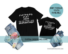 Load image into Gallery viewer, Father's Day The One Where I Was Quarantined