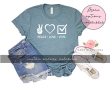 Load image into Gallery viewer, Peace Love Vote