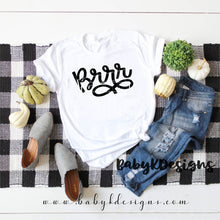 Load image into Gallery viewer, BRRR