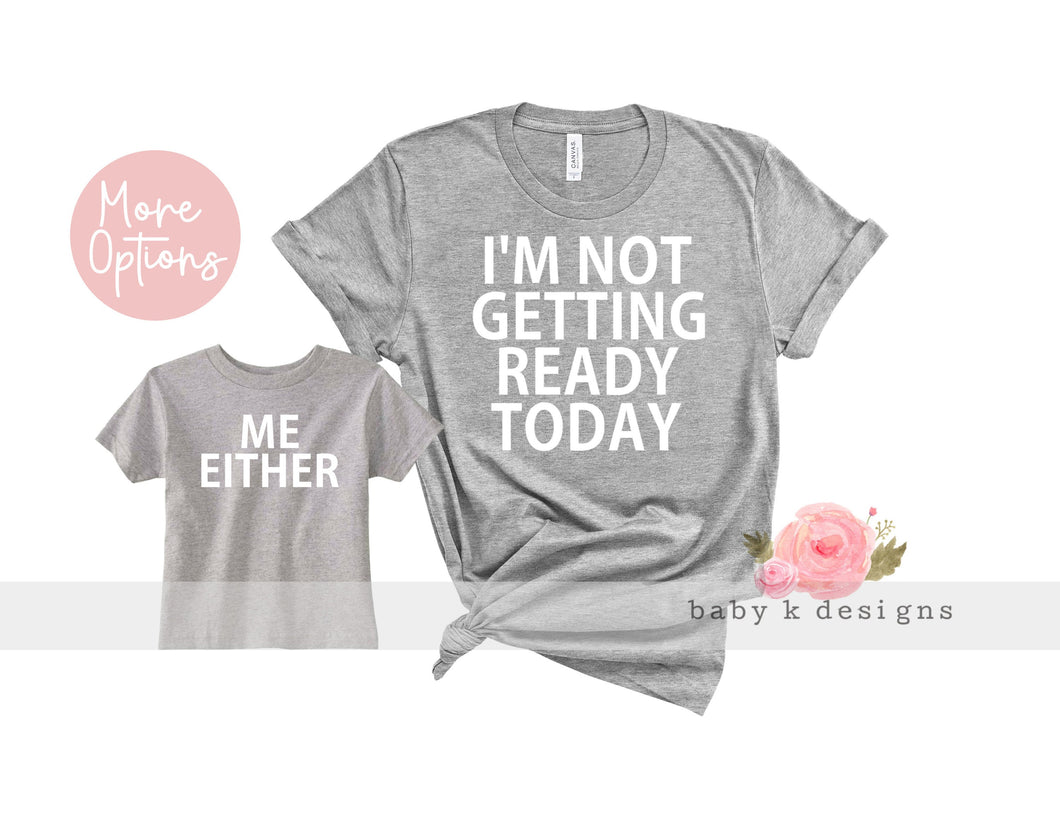 I'm Not Getting Ready Today - Set of 2